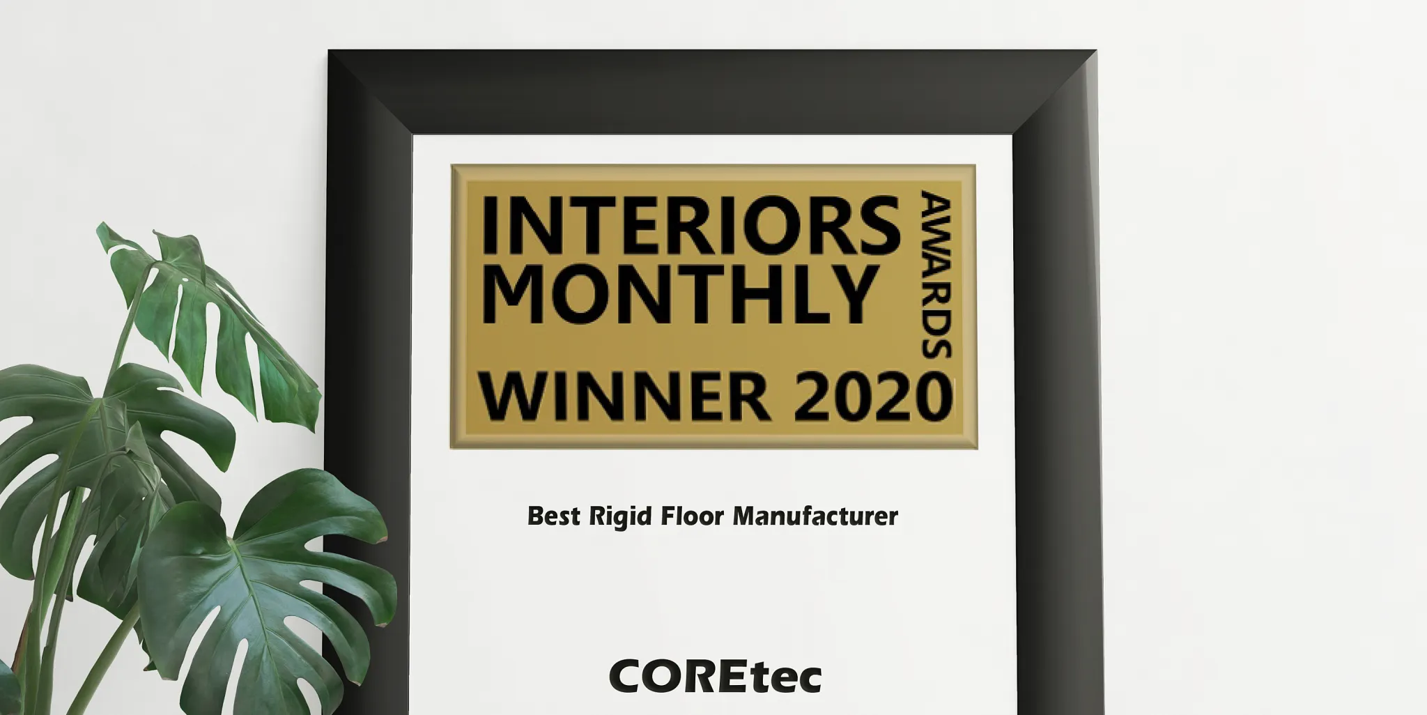 COREtec Interiors Monthly Award 2020 for Best Rigid Floor Manufacturer with Monstera Plant