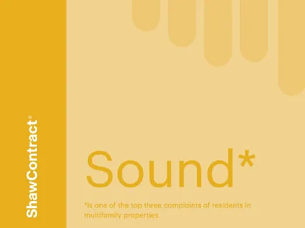 Addressing sound complaints in multifamily living with ShawContract ShawContract branding highlighting sound issues in multifamily properties