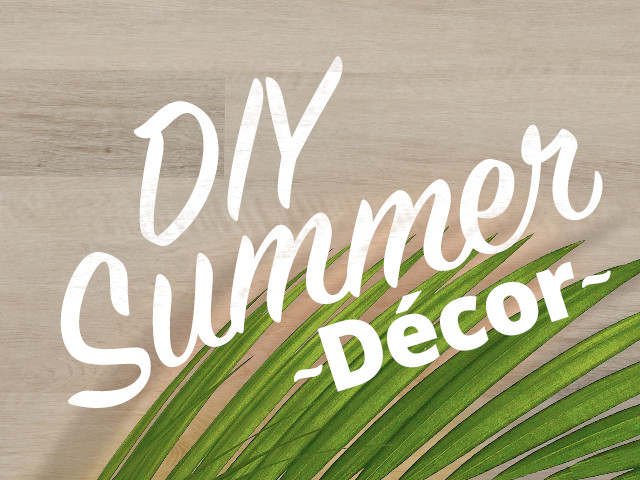 DIY Summer Décor