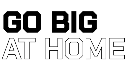Motivational text design "GO BIG AT HOME" Black and white text image with the phrase "GO BIG AT HOME"