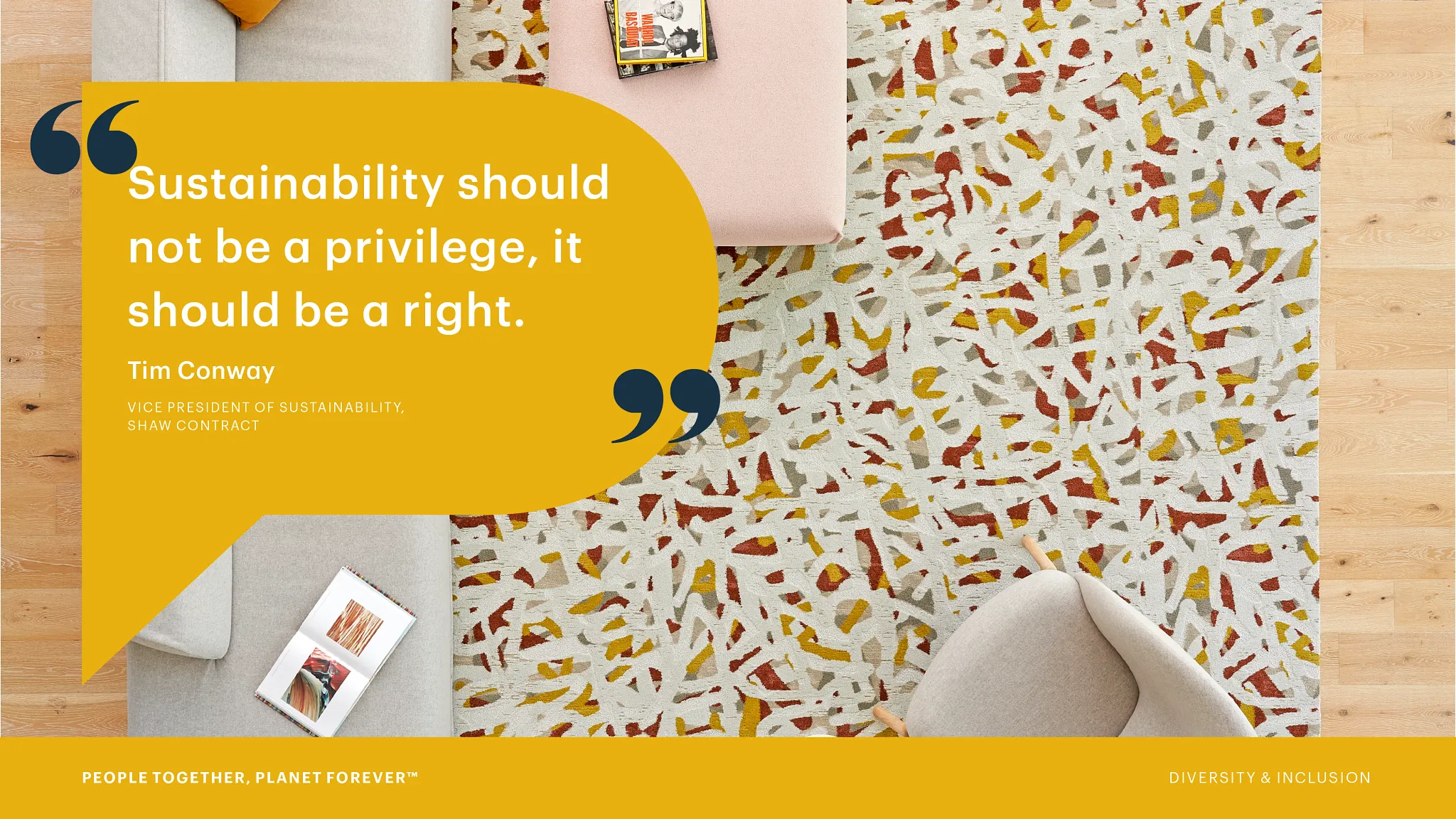 Tim Conway sustainability quote from Shaw Contract displayed over a contemporary interior featuring colourful patterned flooring and furniture, highlighting diversity, inclusion and sustainable design.